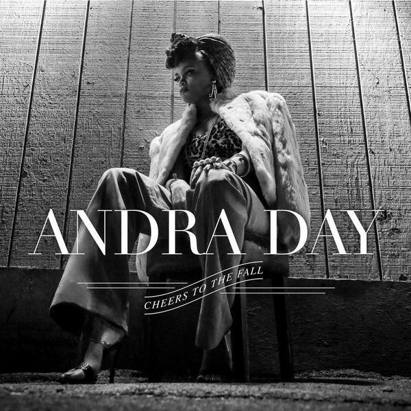 Andra Day – Cheers To The Fall