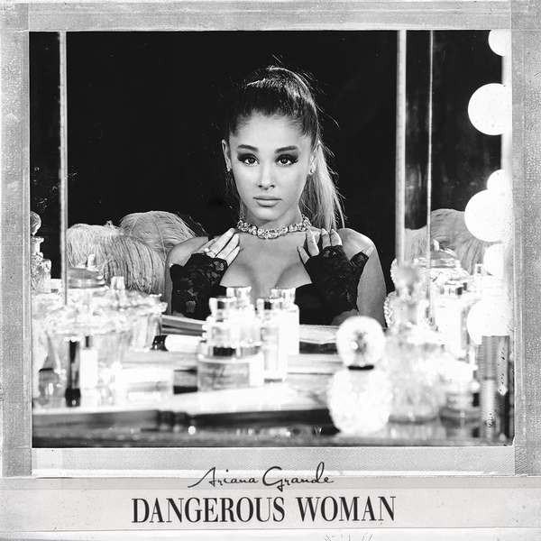 Ariana Grande – Dangerous Woman