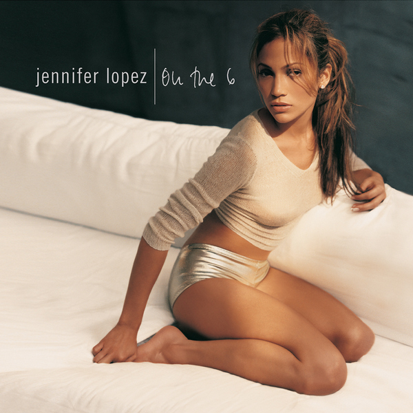 Jennifer Lopez – On The 6