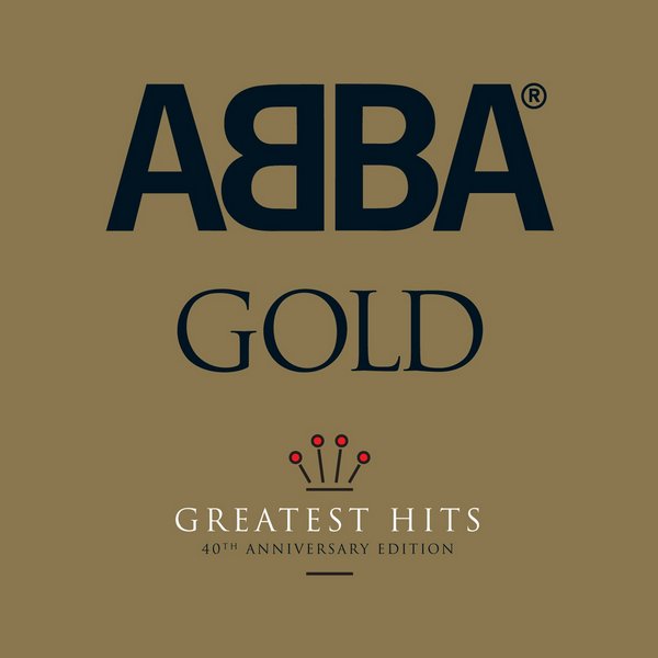 ABBA – ABBA Gold: Greatest Hits 40th Anniversary Edition