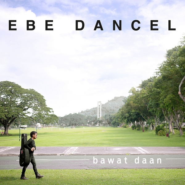 Ebe Dancel – Bawat Daan