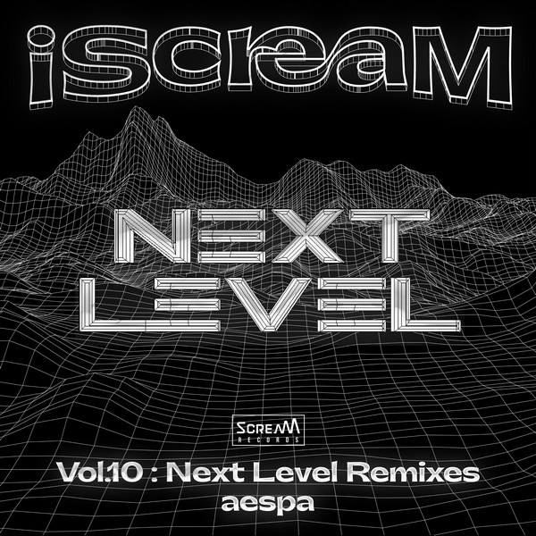 aespa – iScreaM Vol.10: Next Level Remixes