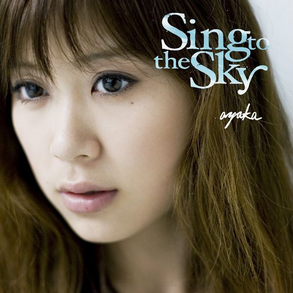 ayaka – Sing to the Sky