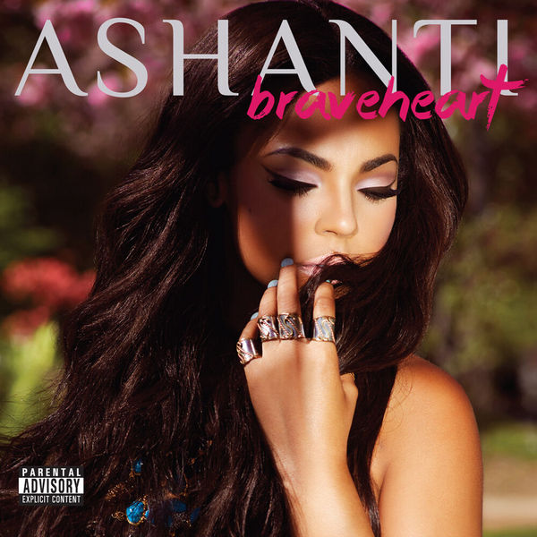 Ashanti – Braveheart