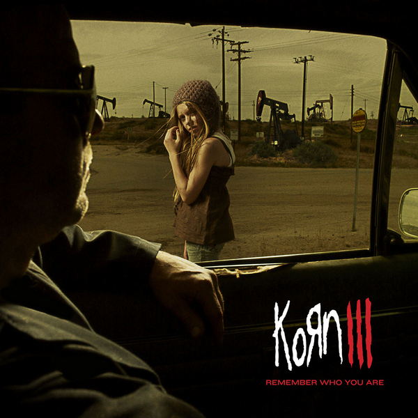 Korn – Korn III: Remember Who You Are