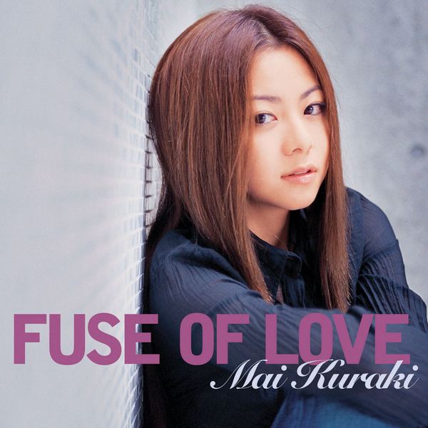 Mai Kuraki – FUSE OF LOVE