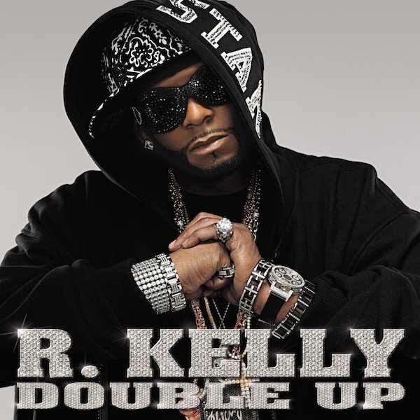 R. Kelly – Double Up