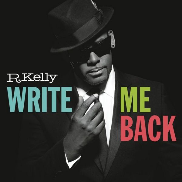 R. Kelly – Write Me Back