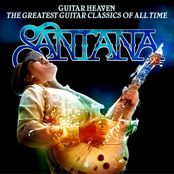 Santana – Guitar Heaven: The Greatest Guitar Classics Of All Time