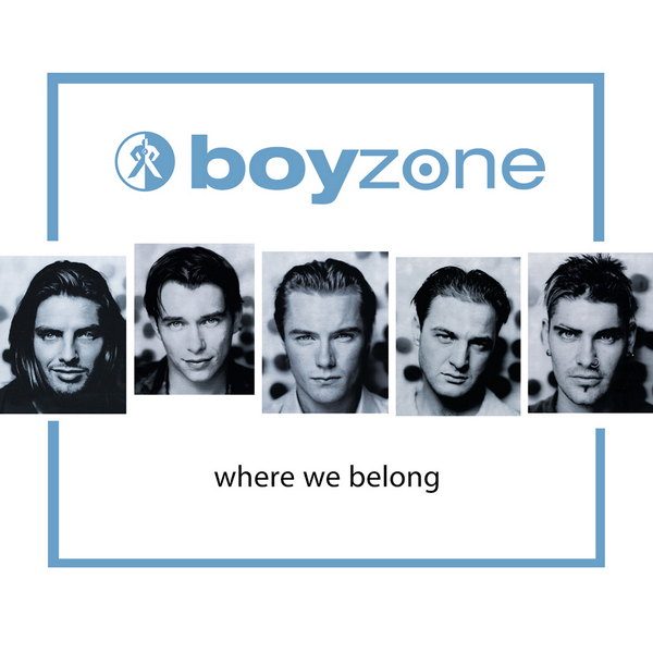 Boyzone – Where We Belong