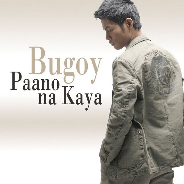 Bugoy Drilon – Paano Na Kaya