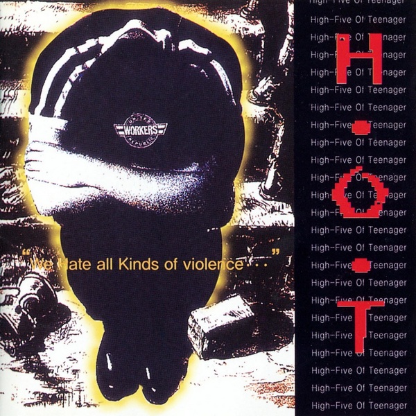 H.O.T. – We Hate All Kinds Of Violence