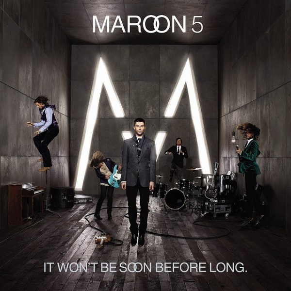 Maroon 5 – It Won’t Be Soon Before Long