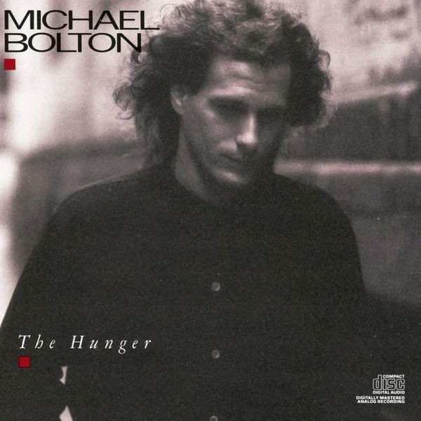 Michael Bolton – The Hunger