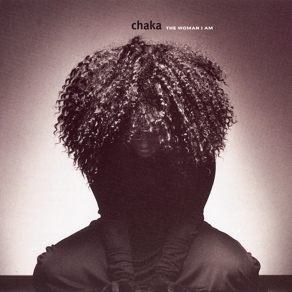 Chaka Khan – The Woman I Am