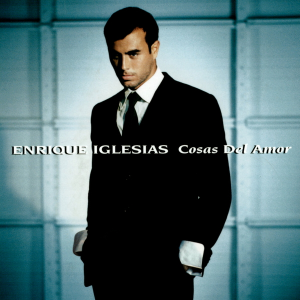 Enrique Iglesias – Cosas Del Amor