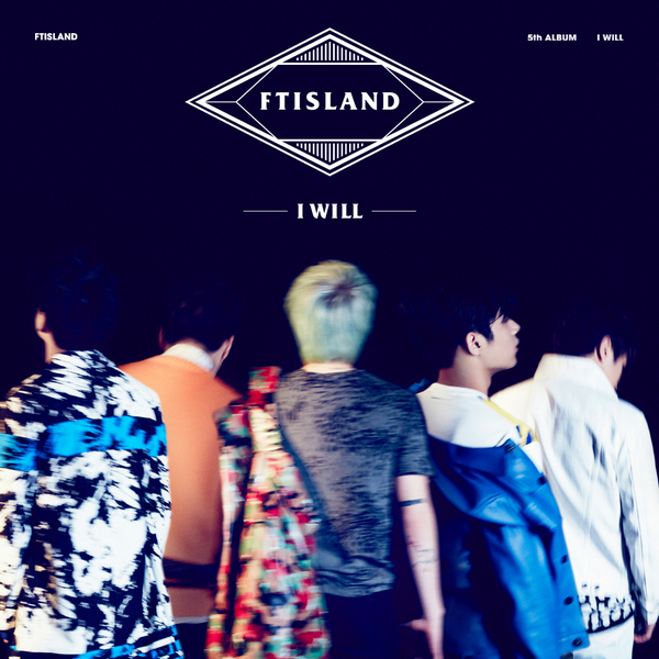 FTISLAND – I WILL