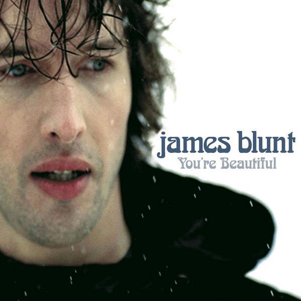 James Blunt – You’re Beautiful