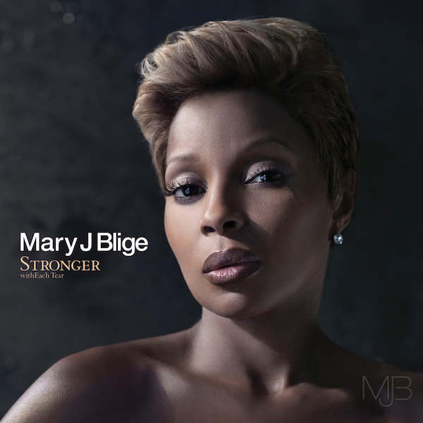 Mary J. Blige – Stronger With Each Tear