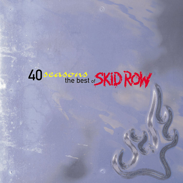 Skid Row – 40 Seasons The Best Of Skid Row