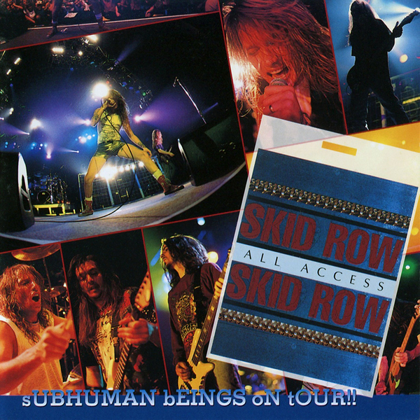 Skid Row – Subhuman Beings On Tour!!