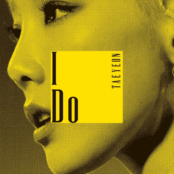 Taeyeon – I Do