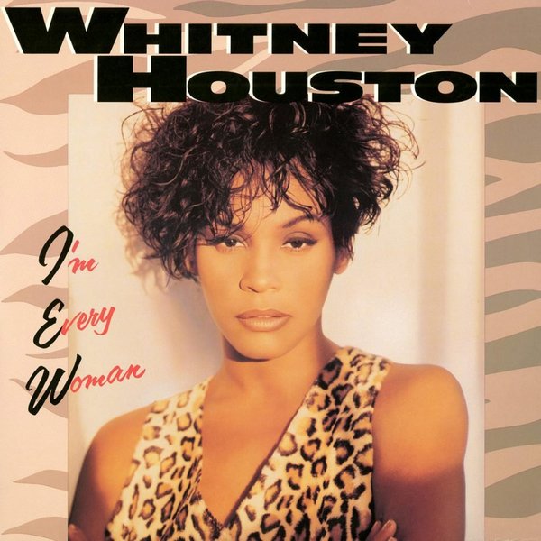 Whitney Houston – I’m Every Woman