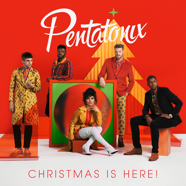 Pentatonix – Christmas Is Here!