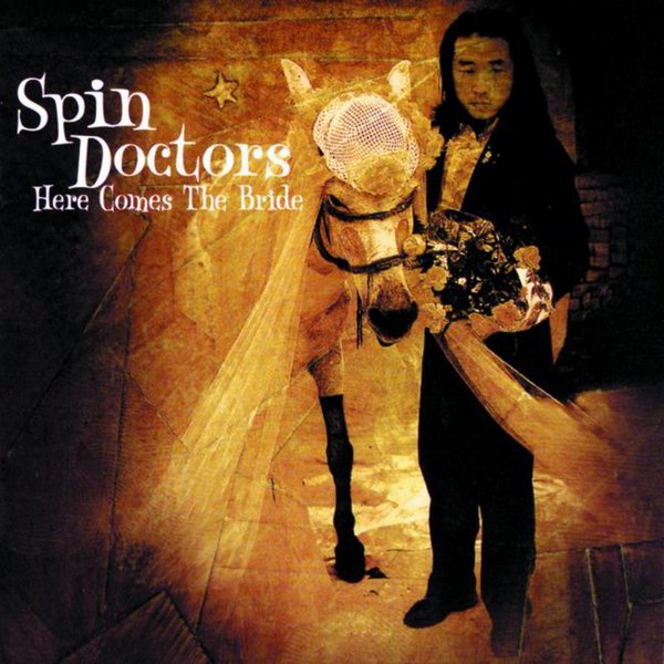 Spin Doctors – Here Comes The Bride