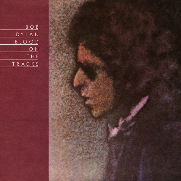 Bob Dylan – Blood On The Tracks