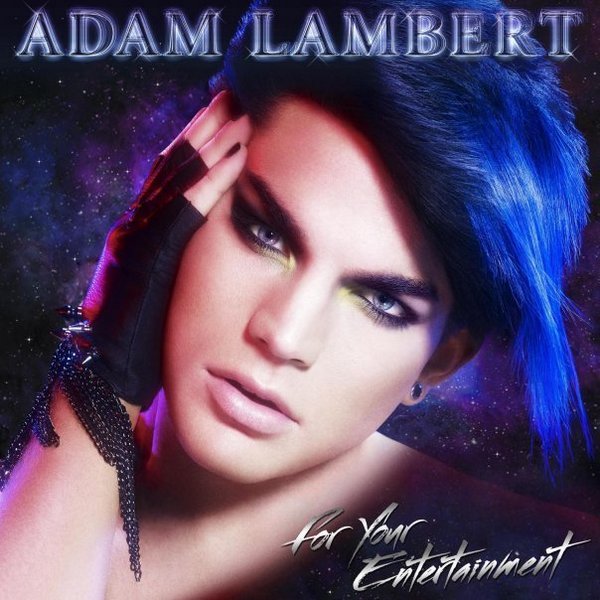 Adam Lambert – For Your Entertainment