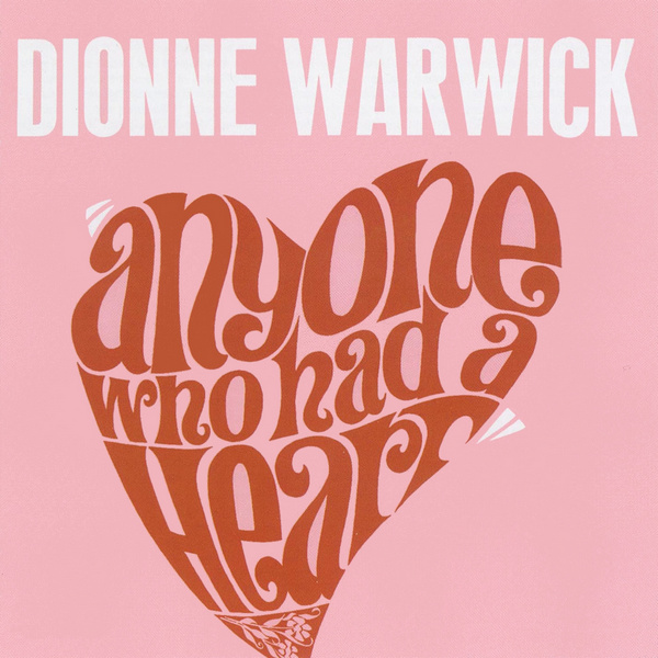 Dionne Warwick – Anyone Who Had A Heart