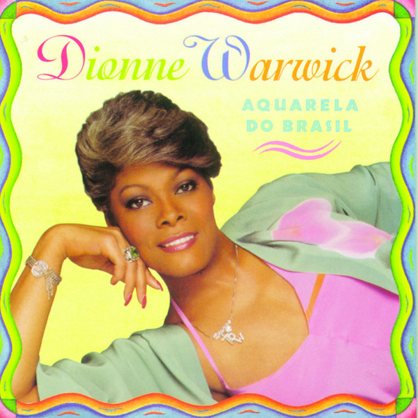 Dionne Warwick – Aquarela Do Brasil