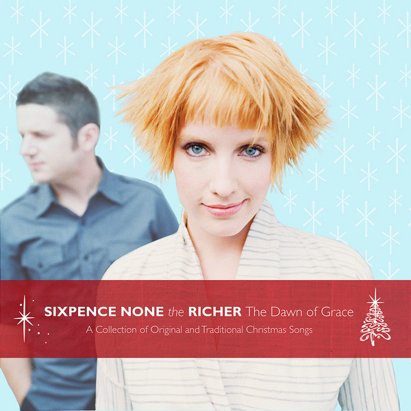 Sixpence None The Richer – The Dawn Of Grace